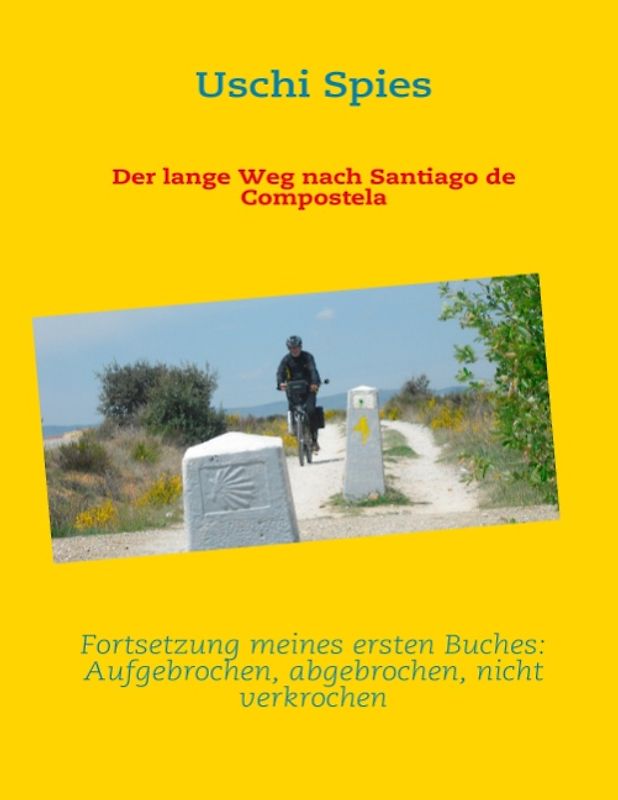 Der lange Weg nach Santiago de Compostela