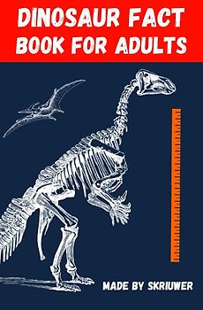 Dinosaur Fact Book for Adults