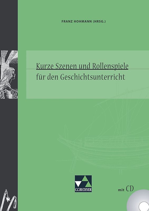 Begleitmaterial Geschichte / Szenen und Rollenspiele für den GU