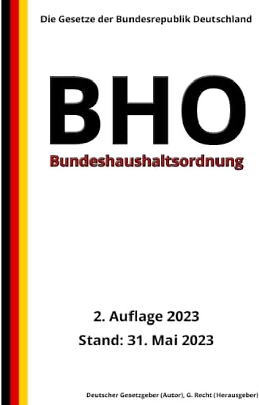 Bundeshaushaltsordnung - BHO, 2. Auflage 2023: Die Gesetze der Bundesrepublik Deutschland