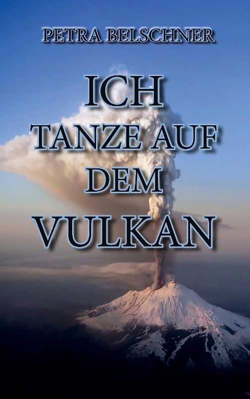 "Ich tanze auf dem Vulkan"