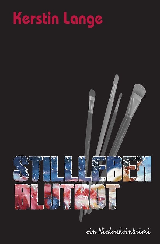 Konstantin Degens zweiter Fall - Mord in der Kunstszene / STILLLEBEN BLUTROT