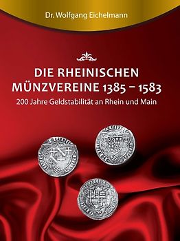 Die rheinischen Münzvereine 1385 1583