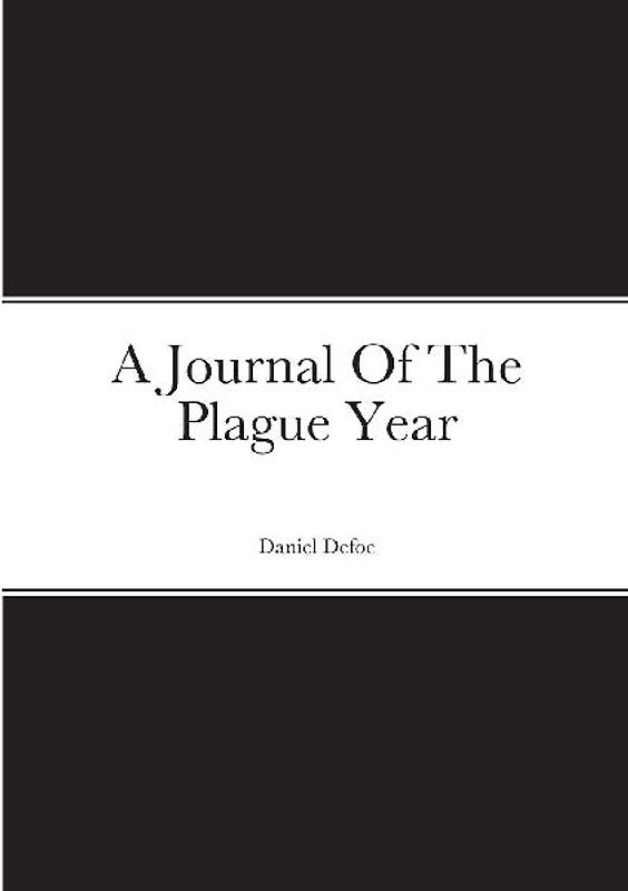 A Journal Of The Plague Year