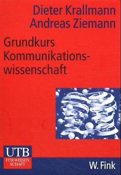 Grundkurs Kommunikationswissenschaft