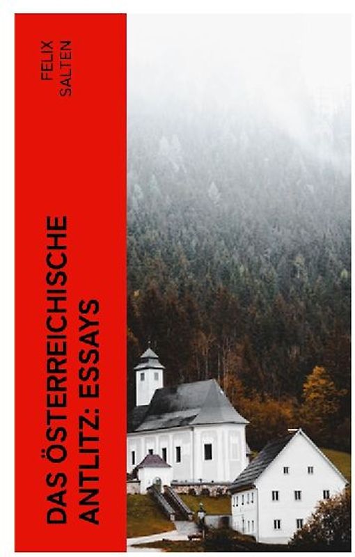 Das österreichische Antlitz: Essays