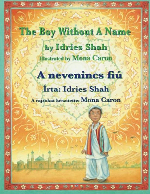 The Boy without a Name / A nevenincs fiú: Bilingual English-Hungarian Edition / Kétnyelvű angol-magyar kiadás: Bilingual English-Hungarian Edition / Kétnyelv¿ angol-magyar kiadás (Teaching Stories)