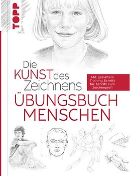 Die Kunst des Zeichnens - Menschen Übungsbuch