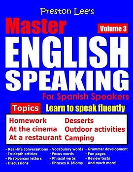 Preston Lee’s Master English Speaking - Volume 3 For Spanish Speakers (Preston Lee's English For Spanish Speakers)
