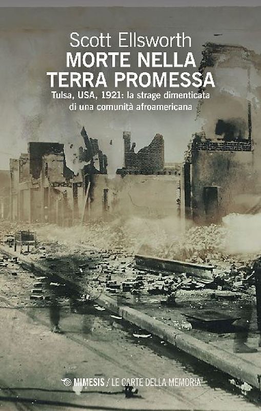 Morte nella terra promessa. Tulsa, USA, 1921: la strage dimenticata di una comunità afroamericana
