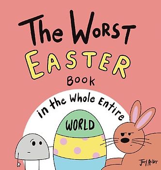 The Worst Easter Book in the Whole Entire World