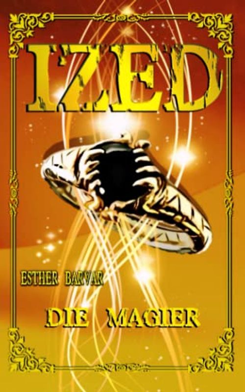 Die Magier (Ized, Band 1)
