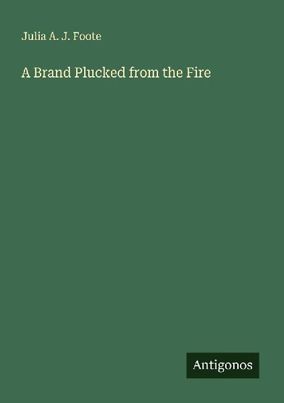 A Brand Plucked from the Fire