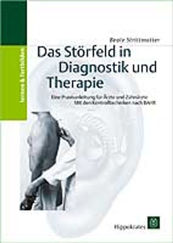Das Störfeld in Diagnostik und Therapie