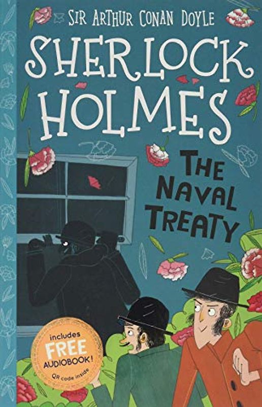 The Naval Treaty (Book 7) (The Sherlock Holmes Children's Collection (Easy Classics)) 7+: 6 (The Sherlock Holmes Children's Collection: Shadows, Secrets and Stolen Treasure (Easy Classics))