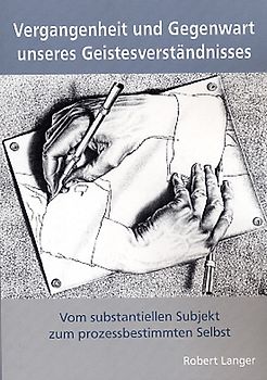 Vergangenheit und Gegenwart unseres Geistesverständnisses