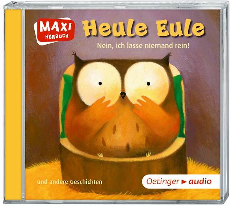 Heule Eule. Nein, ich lasse niemand rein! und andere Geschichten (CD)