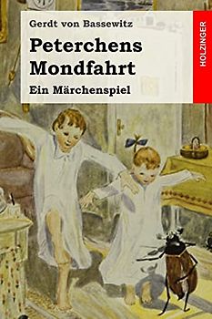 Peterchens Mondfahrt: Ein Märchenspiel