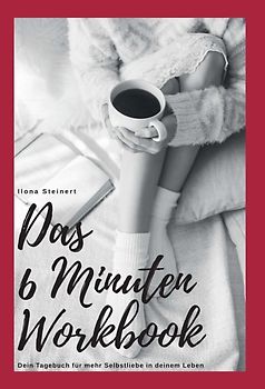 Das 6 Minuten Workbook