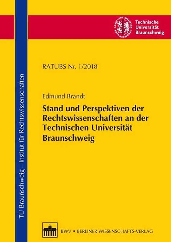 Stand und Perspektiven der Rechtswissenschaften an der Technischen Universität Braunschweig