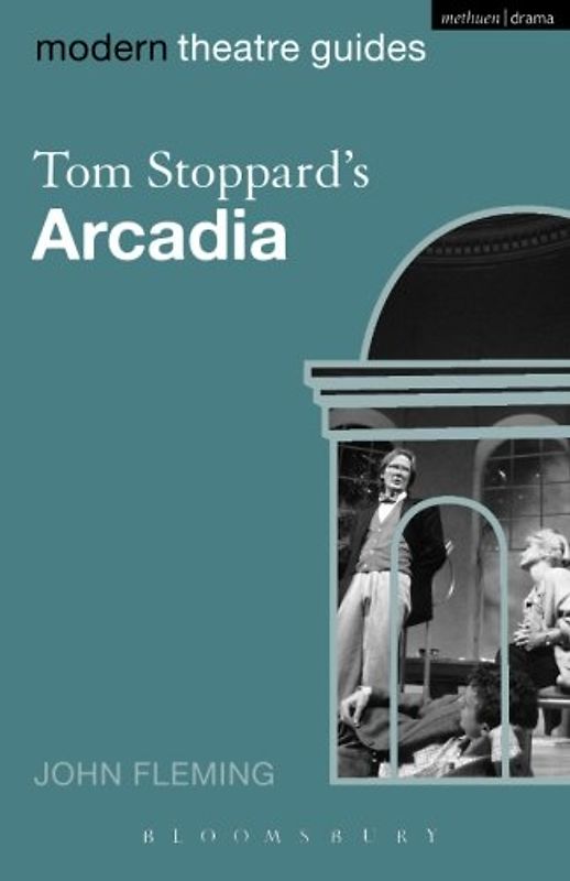 Tom Stoppard's Arcadia (Modern Theatre Guides) - John Fleming