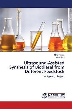 Ultrasound-Assisted Synthesis of Biodiesel from Different Feedstock