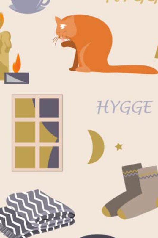 Cute Hygge Design Notebook: The perfect gift for anyone who likes hygge and likes to take notes and organise their life to get the most out of their time