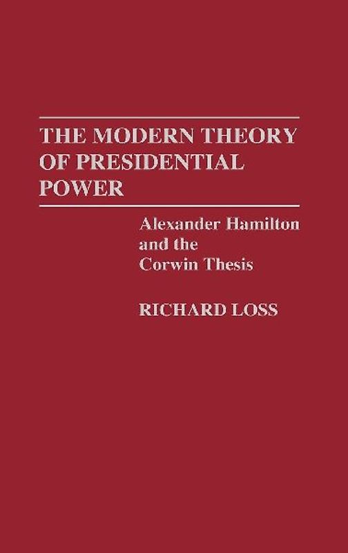The Modern Theory of Presidential Power