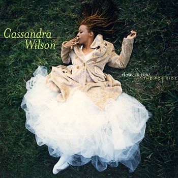 Cassandra Wilson - Closer to You: the Pop Sides
