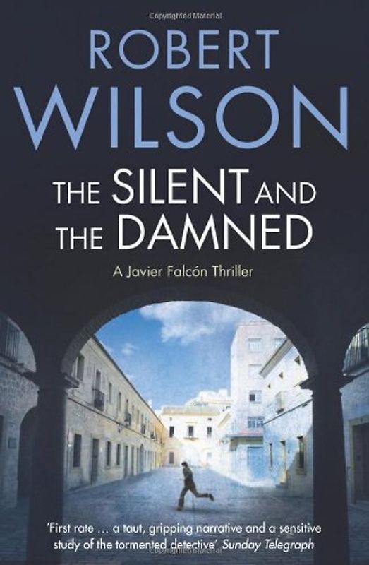 Silent and the Damned - Wilson, Robert