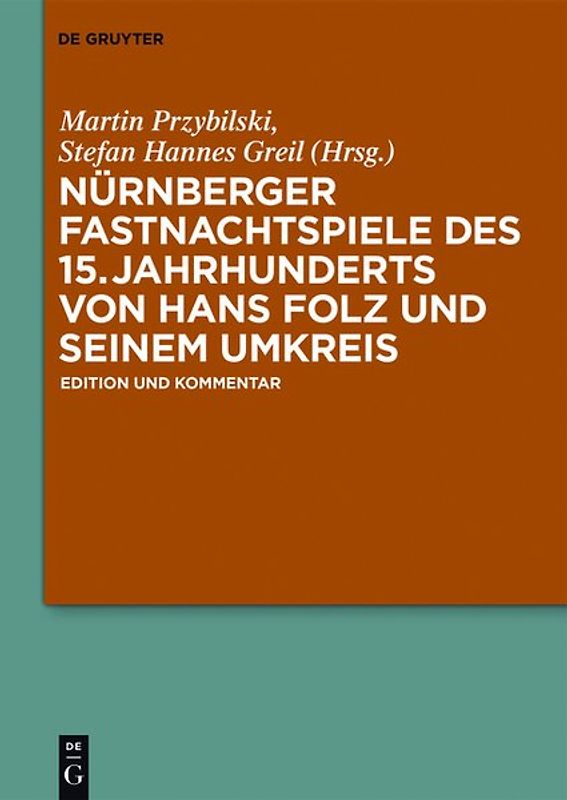 Nürnberger Fastnachtspiele des 15. Jahrhunderts von Hans Folz und seinem Umkreis