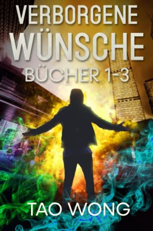 Verborgene Wünsche Bücher 1-3: Eine LitRPG Urban Fantasie
