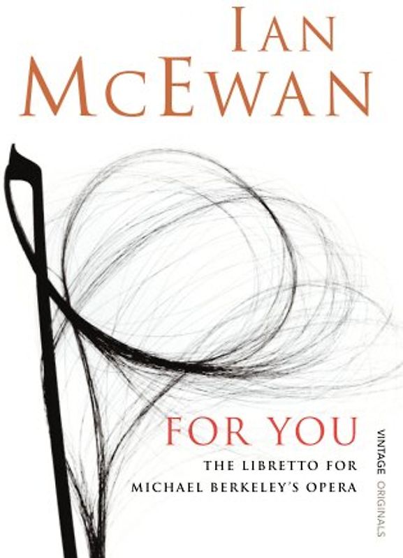For You: The Libretto - Ian McEwan