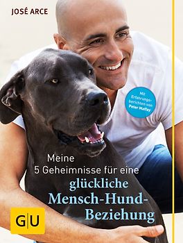 Meine 5 Geheimnisse für eine glückliche Mensch-Hund-Beziehung