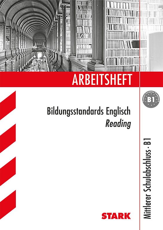 STARK Arbeitsheft Bildungsstandards Englisch - Mittlerer Schulabschluss B1 - Reading