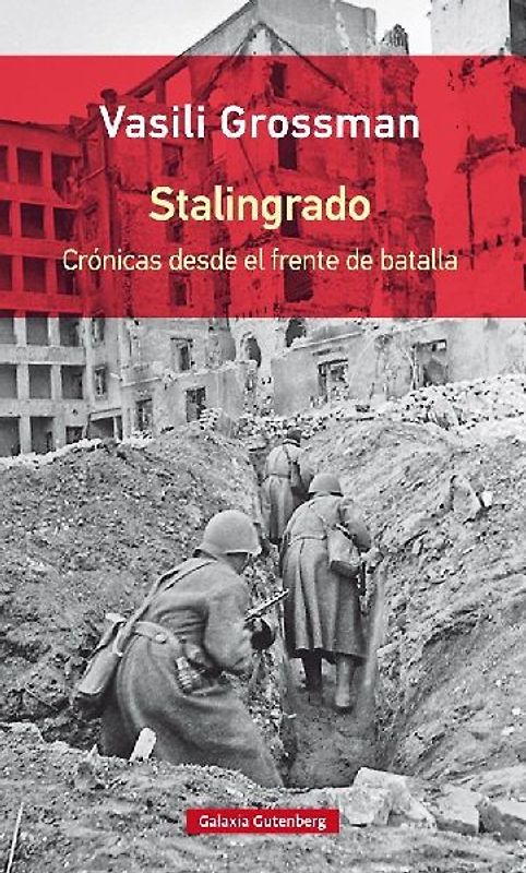 Stalingrado : crónicas desde el frente de batalla