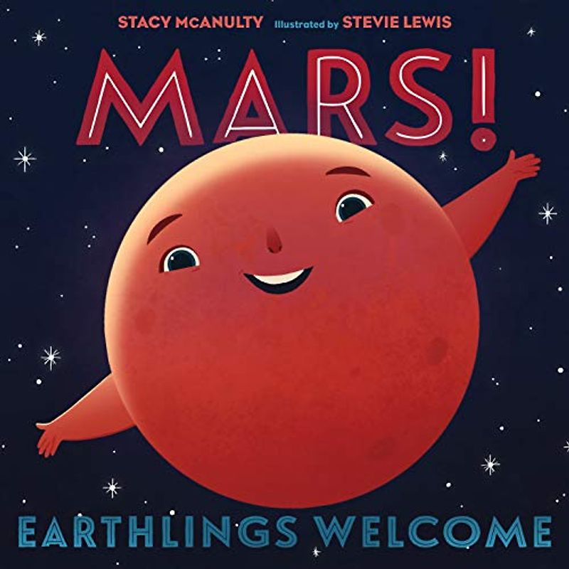 Mars! Earthlings Welcome (Our Universe, Band 5)