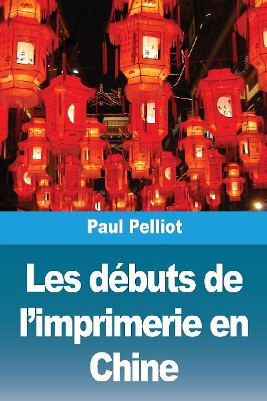 Les débuts de l'imprimerie en Chine