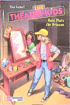 Die Theaterkids / Kein Platz für Prinzen