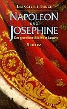 Napoleon und Josephine. Das grandiose Bild einer Epoche