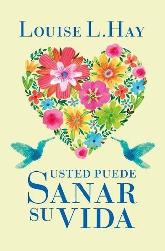 Usted puede sanar su vida