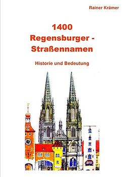 1400 Regensburger Straßennamen