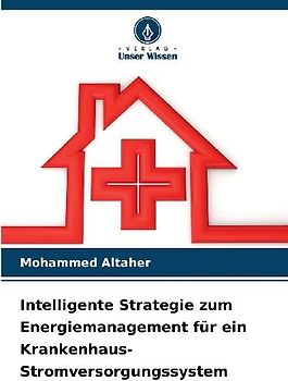 Intelligente Strategie zum Energiemanagement für ein Krankenhaus-Stromversorgungssystem