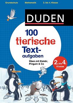 100 tierische Textaufgaben 2. bis 4. Klasse