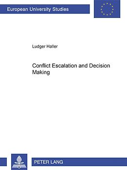 Conflict Escalation and Decision Making