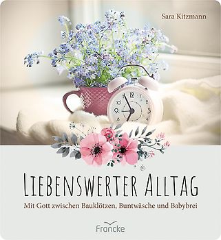Liebenswerter Alltag