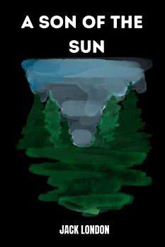 a son of the sun by Jack London