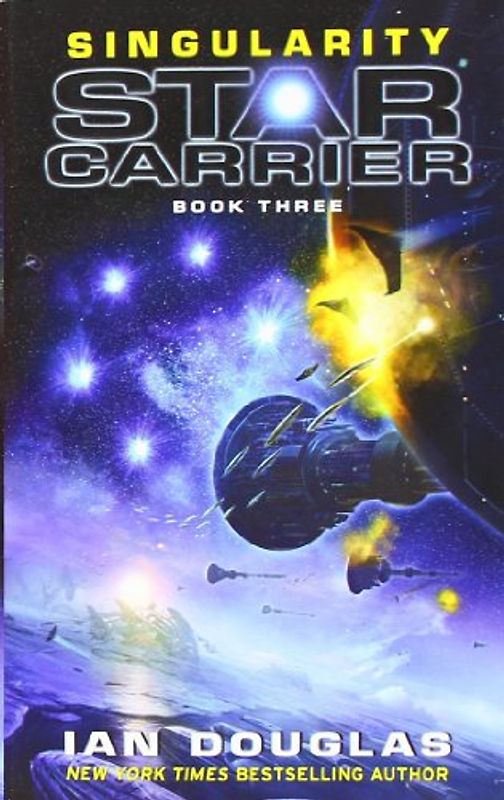 Singularity: Star Carrier: Book Three - Ian Douglas
