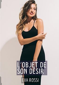 L'Objet de son Désir