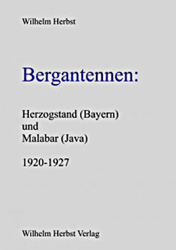 Bergantennen: Herzogstand (Bayern) und Malabar (Java) 1920-1927